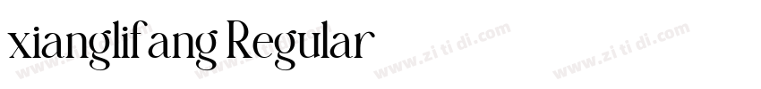 xianglifang Regular字体转换 xianglifang Regular字体转换